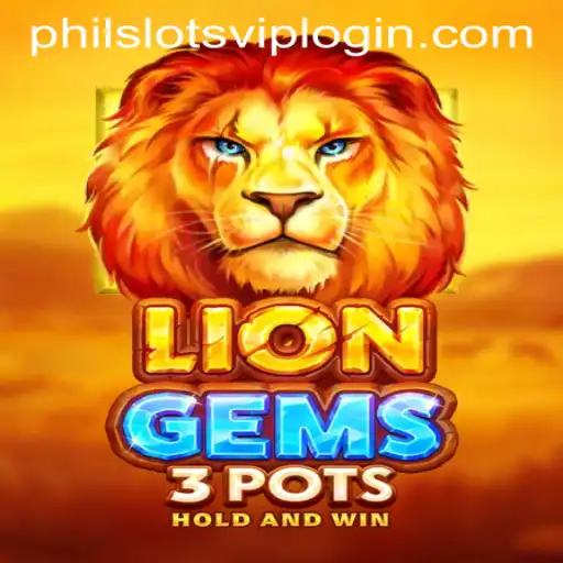 Unveiling LionGems3pots: An Exciting Adventure at PHILSLOTS CASINO