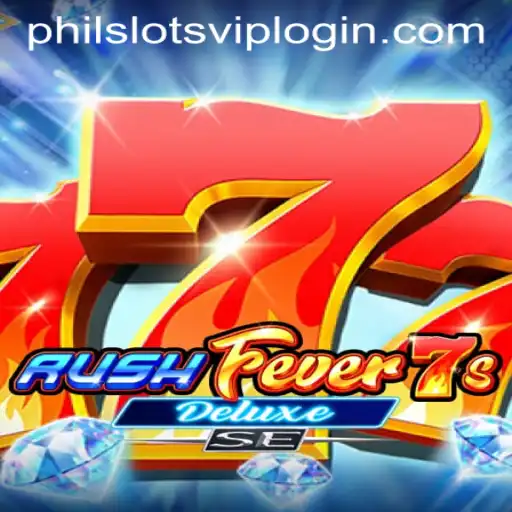 An In-Depth Look at RushFever7sDeluxeSE on PHILSLOTS CASINO